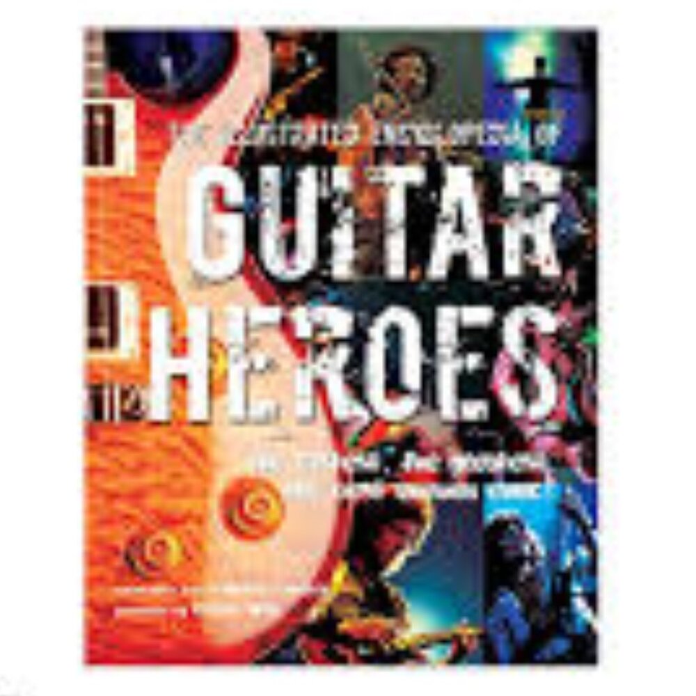 ILLUSTRATED ENCYCLOPEDIA OF GUITAR HEROES - RUSTY CUTCHIN - 448 PAGE SOFTBACK